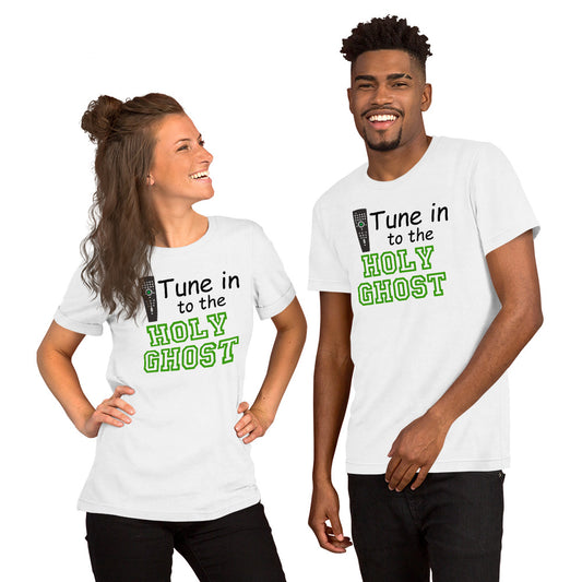 Tune in to the Holy Ghost (remote): Unisex t-shirt 1