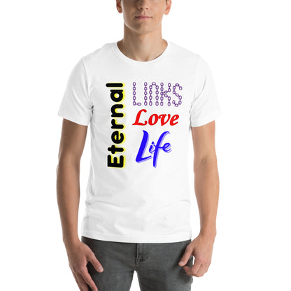 Eternal Links, Eternal Love, Eternal Life: Unisex t-shirt